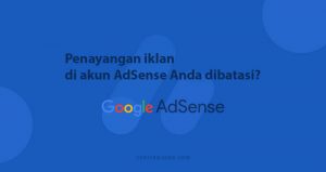 Iklan Dibatasi AdSense: Penyebab, Pencegahan, dan Strategi Pemulihan