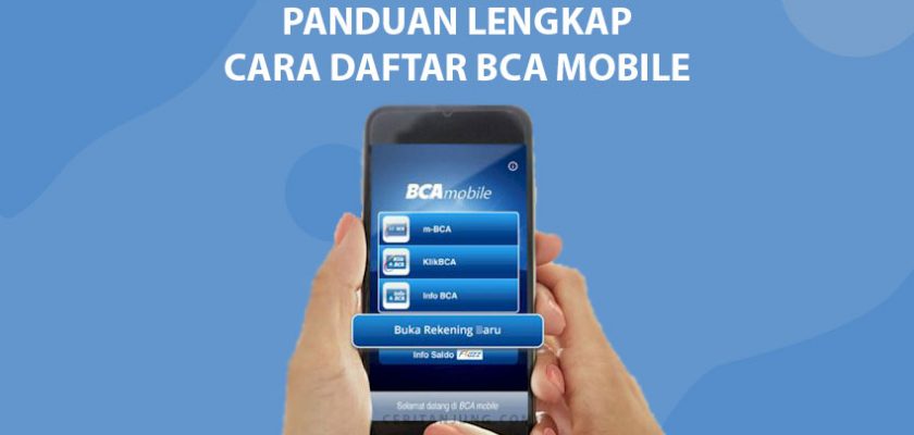 Cara Daftar BCA Mobile Lewat HP Ternyata Mudah Sekali