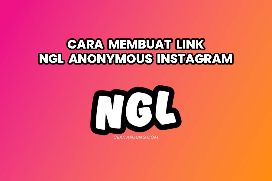 Cara Membuat NGL Link di Instagram dengan Mudah dan Cepat